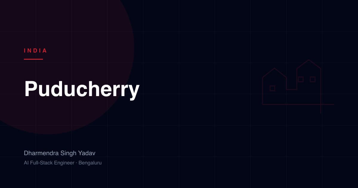 Puducherry — full-stack and AI development by Dharmendra Singh Yadav